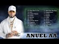 Anuel.AA Mix 2021 - Anuel.AA Sus Mejores Éxitos - Anuel.AA Greatest Hits 2021