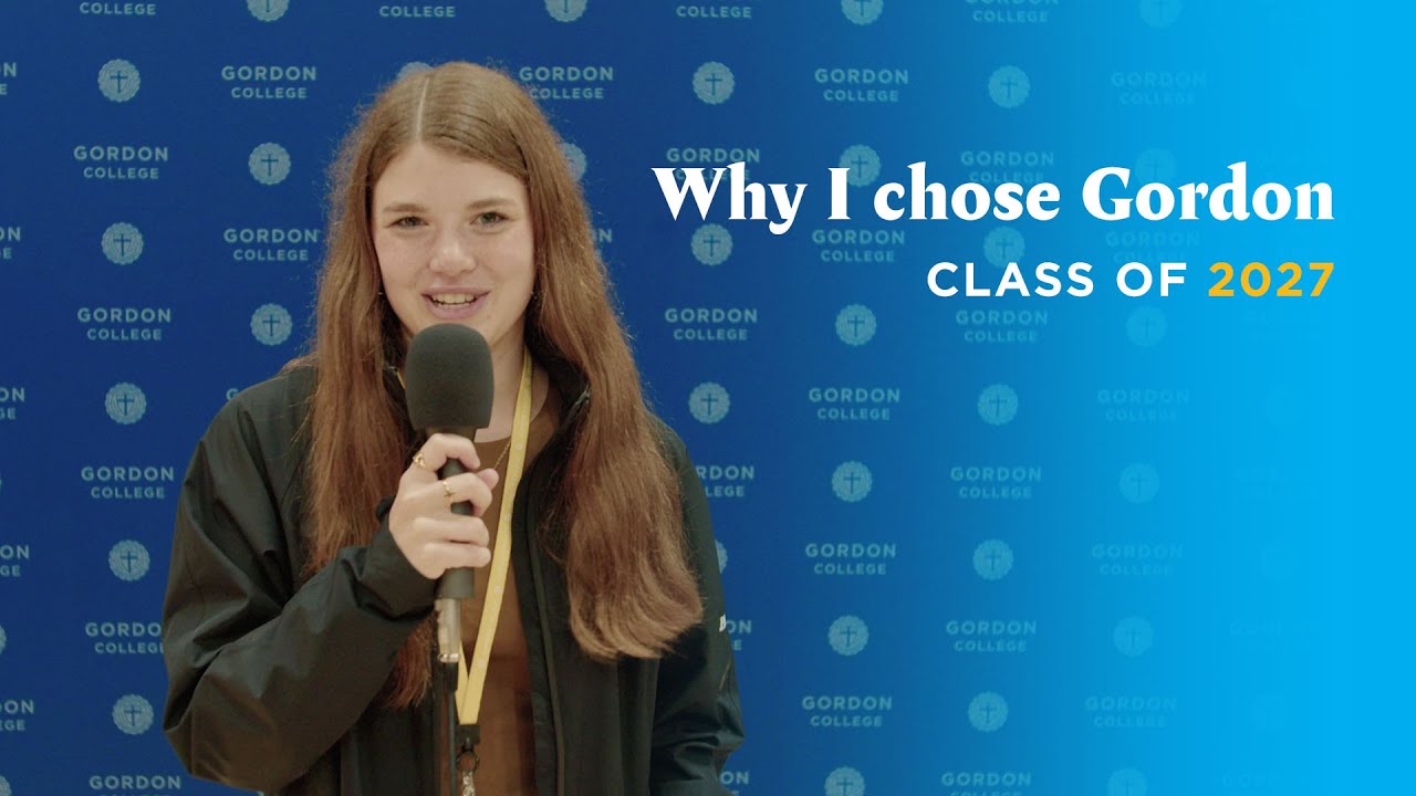 Why I chose Gordon Class of 2027 YouTube
