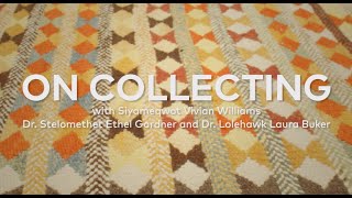 On Collecting | The Salish Weavers Guild