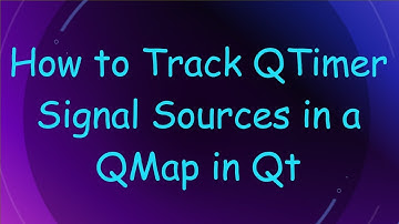 How to Track QTimer Signal Sources in a QMap in Qt