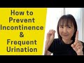 How to Prevent Incontinence and Frequent Urination (OAB) - Massage Monday #573