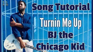 Video thumbnail of "[R&B Guitar Lesson] Turnin Me Up by BJ the Chicago Kid"
