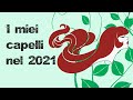 Cosa è successo ai miei capelli nel 2021 - vlog