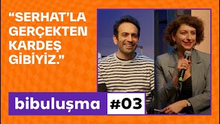 Buğra Gülsoy: Serhat’la gerçekten kardeş gibiyiz | bibuluşma #3