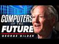 From Silicon to Sentience: Machines That Will Outthink Us - George Gilder