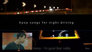 Kpop songs for night driving 🌙🌆