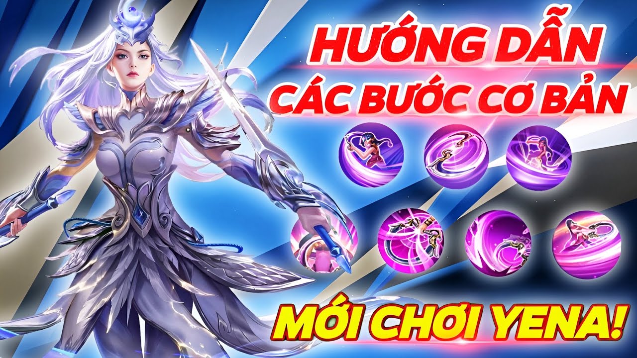 [Liên Quân] Dành Cho Những Bạn Mới Tập Múa Yena! (CƠ BẢN - NÂNG CAO Về Yena)