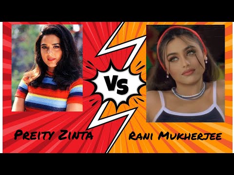 comparison video of preity Zinta and Rani Mukherjee #subscribe
