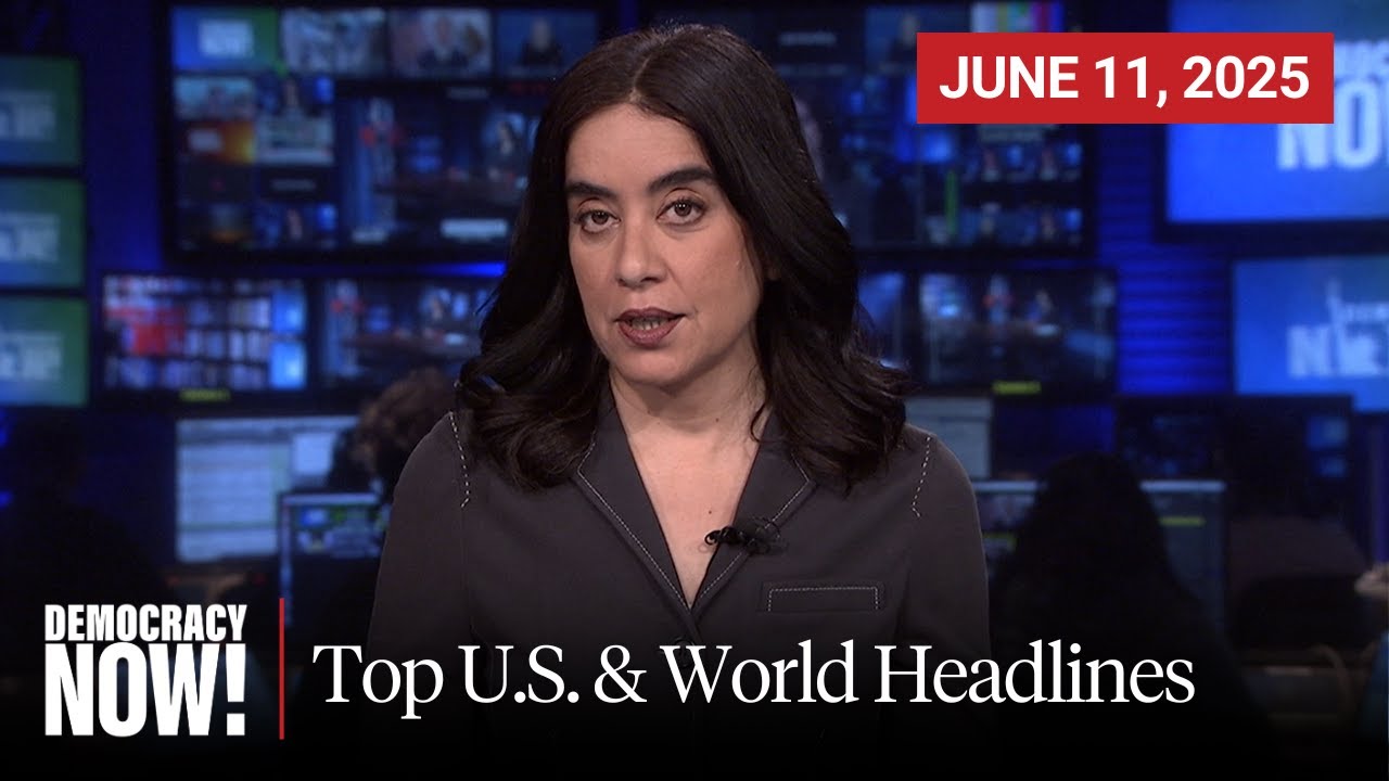 Top U.S. & World Headlines — June 11, 2025