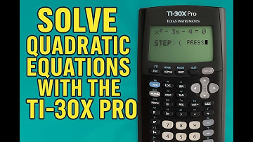 TI-30X Pro - Solve Quadratic Equations