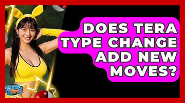 Does Tera Type Change Add New Moves? - The Trainers Guide