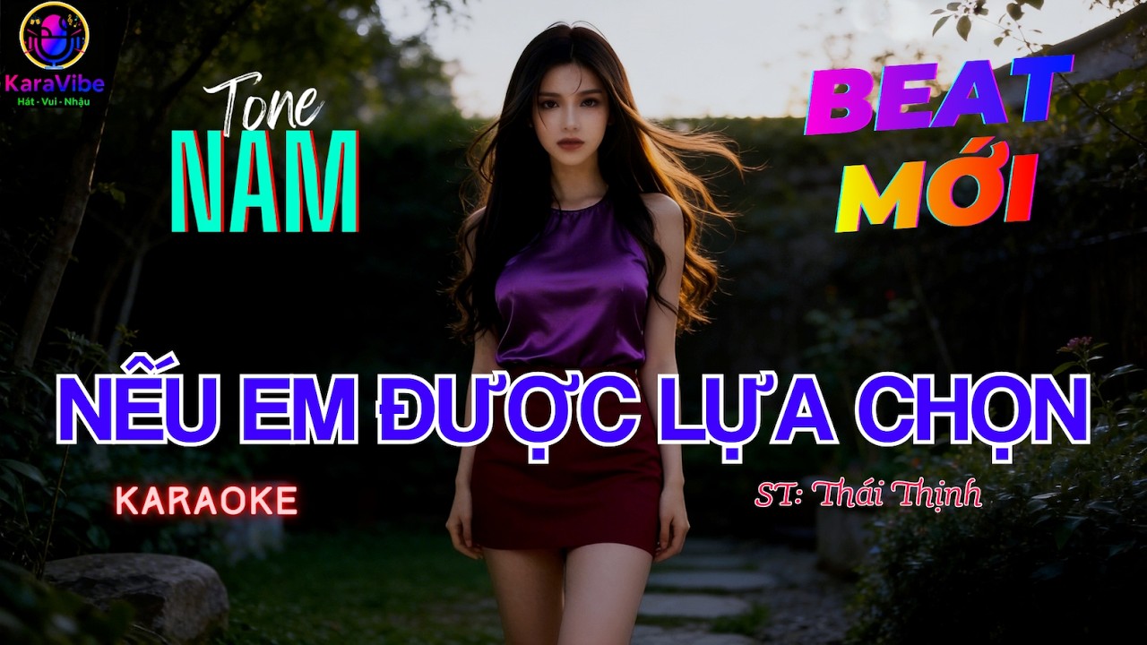 NẾU EM ĐƯỢC LỰA CHỌN Karaoke ❤️ Tone Nam ❤️ BÀI QUEN BEAT MỚI ❤️ Dễ Hát