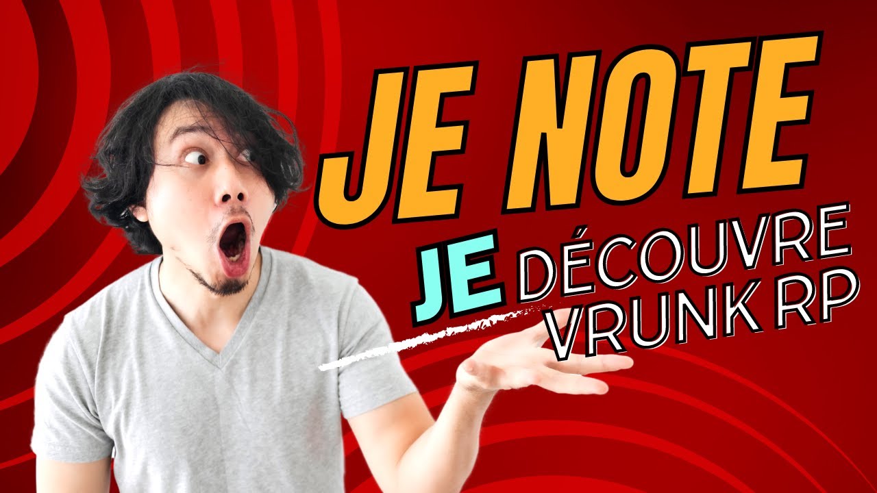 Je NOTE et je DECOUVRE VRUNK RolePlay | Serveur FREE ACCES