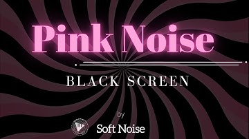 Pink Noise – 8 Hour Sleep Sound – Relaxation, Meditation, Tinnitus, Nap Time | BLACK SCREEN