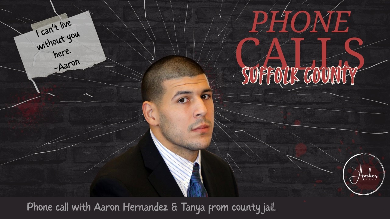Aaron Hernandez | Phone Call with Tanya | I Can't Live Without You Here ...