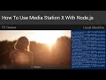 How to use media station x with nodejs