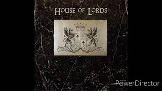 House Of Lords- Love Don'T Lie