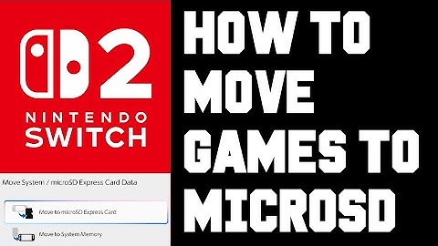 How to Move Games on Nintendo Switch 2: Internal Memory to microSD Express Card & Back! 🎮💾