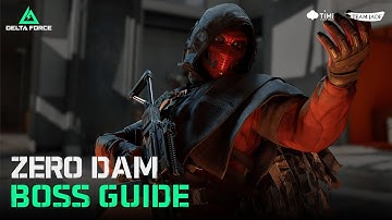 Delta Force | Zero Dam Boss Guide