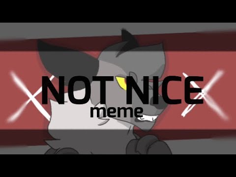 •not-nice-meme•