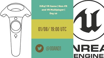 [UE4] VR Game | Non-VR and VR Multiplayer | Day 11