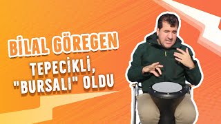 Bilal Göregen - Tepecikli, 