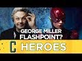 Should George Miller Direct The Flash Movie?