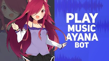 Play Music Bot Ayana Discord