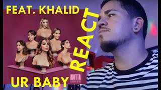 REAGINDO - Anitta, Khalid - Ur Baby (REACT - REACCION) - Versions Of Me