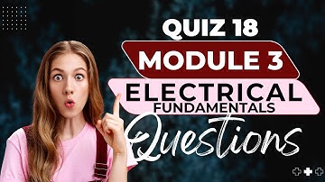 M3 Electric Fundamentals | EASA Part 66 B1/B2 Exam | Quiz 20