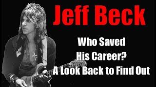 Jeff Beck *He Said His Career Was Saved by This &quot;Famous&quot; Producer* (mini doc)