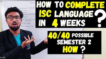 How you should study ISC Language in 28 days? Can you score 40/40 in semester 2? Appropriate Formats