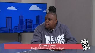 3 questions with Boys Basketball Coach Danyelle Love from the I Promise School in Akron