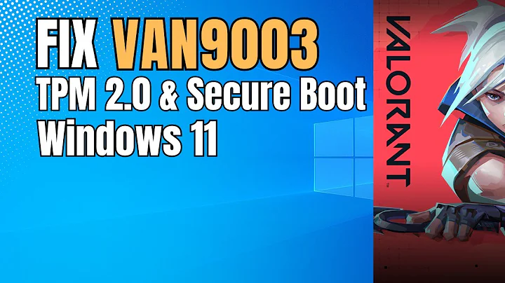 How to Fix Valorant Secure Boot and TPM 2.0 Error, Windows 11
