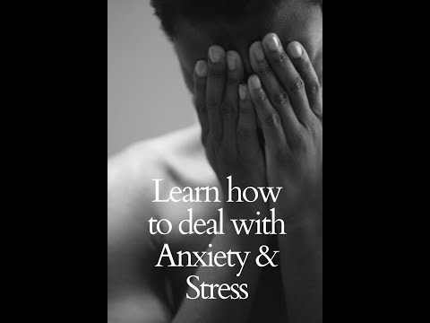 Dealing with Anxiety & Stress