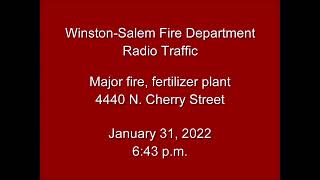 1/31/21 - Winston-Salem Fire - Major Fire at Fertilizer Plant - Radio Traffic