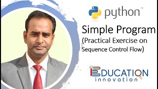 Class 11 IP & CS | Simple Program (Sequence Control Flow) Using Python