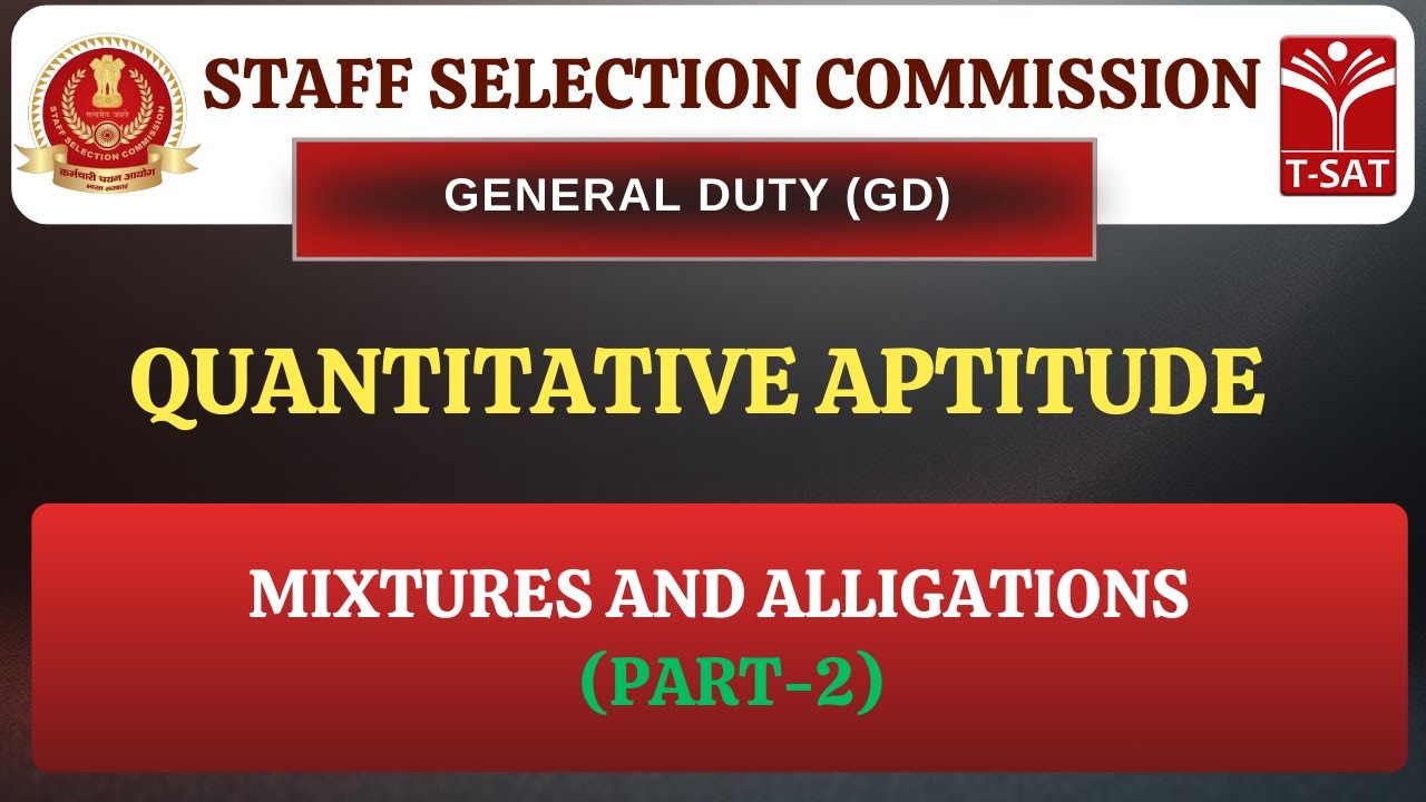 SSC GD | Quantitative Aptitude - Mixtures and Alligations (Part-2) | T-SAT