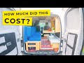 HOW MUCH Did My Van Build COST? | Tiny Camper Van Conversion COST BREAKDOWN