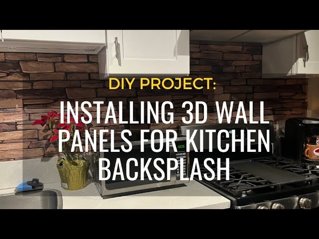 Installing 3D Wall Panels For Kitchen Backsplash - Youtube