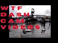 WTF Dash Cam Video