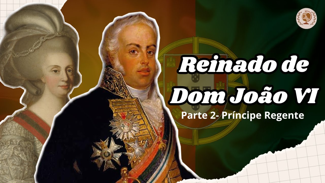 Dom João VI como Príncipe Regente de Portugal (Parte 2) - YouTube