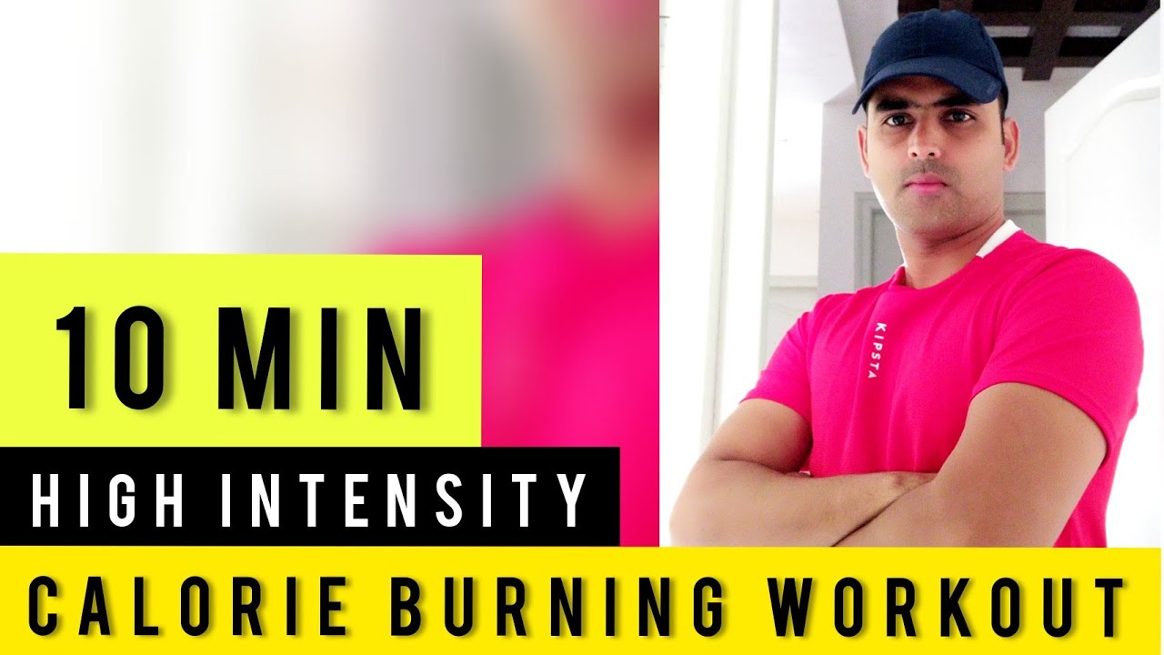 10 MIN CALORIE BURNING HIGH INTENSITY WORKOUT I NO EQUIPMENT I MY ...