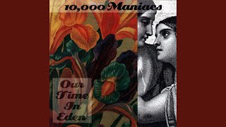 Video thumbnail of "10,000 Maniacs - How You've Grown"