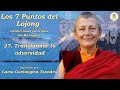 Los Siete Puntos del Lojong - (27) Transformar la adversidad - Lama Tsondru