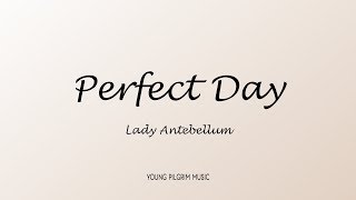 Watch Lady A Perfect Day video