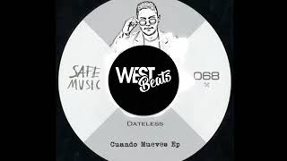 Dateless - Cuando Mueves (Original Mix)