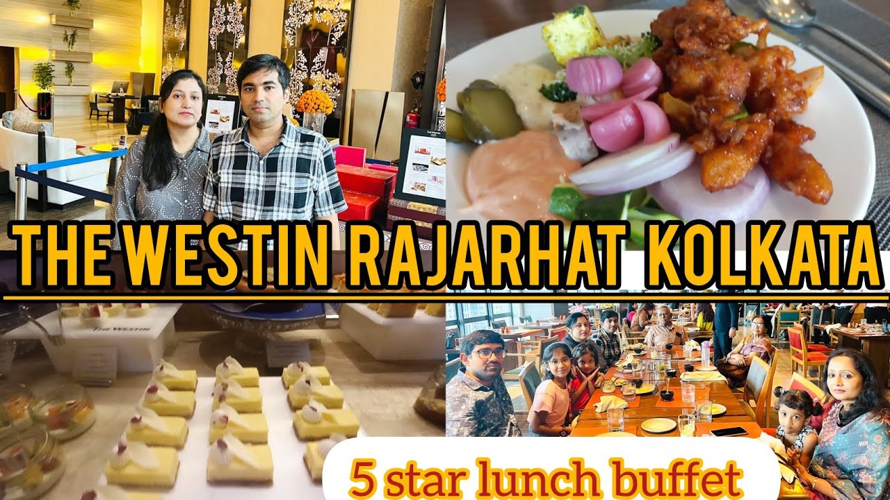 THE WESTIN RAJARHAT KOLKATA | ОБЕД «ШВЕДСКИЙ СТОЛ» БЕЗ ОГРАНИЧЕНИЙ В WESTIN | РОСКОШНЫЙ ОБЕД «ШВЕ...