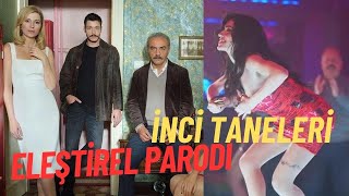 İnci̇ Taneleri̇ Dizi-Eleşti̇relparodi̇ Üçlü