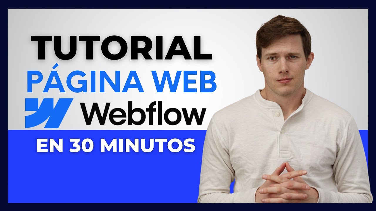 Tutorial de Webflow 2025 (Crea un Sitio Web Profesional Como ...
